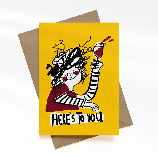 Here’s to you... A6 greeting card