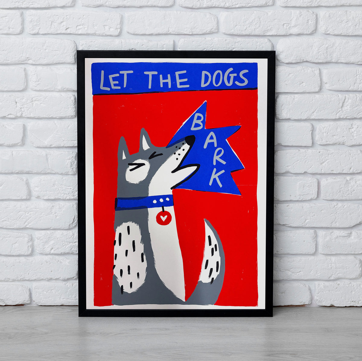 Let the dogs bark - A2 screen print